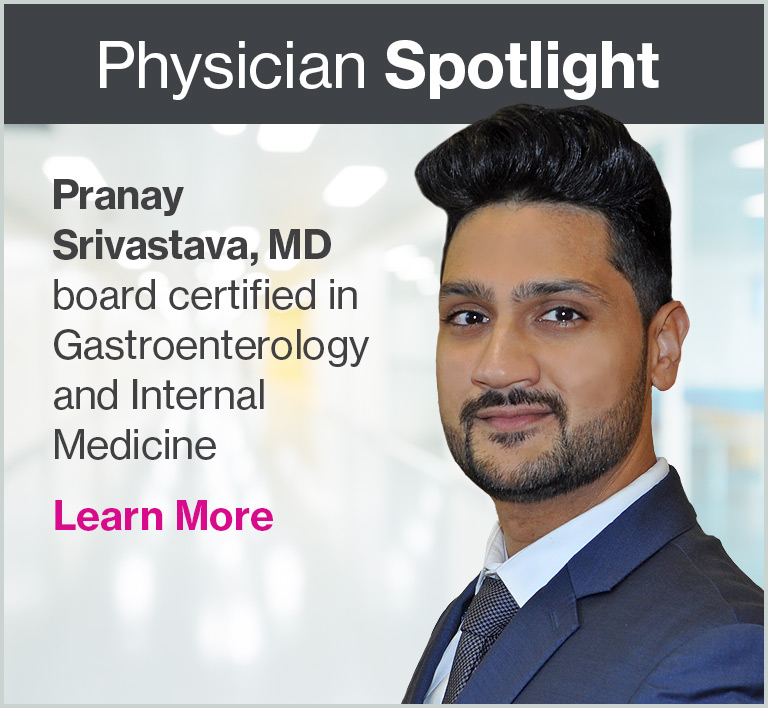 Physician Spotlight - Pranay Srivastava, MD